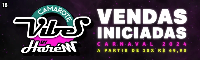 <a href='/camarote-harem-2024' title='Saiba mais sobre o camarote Camarote Harém' >Camarote Harém</a> Vibes 2024