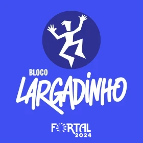 Bloco Largadinho Fortal 2024